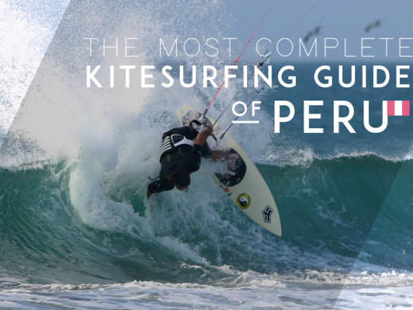the most complete kitesurfing guide of Peru